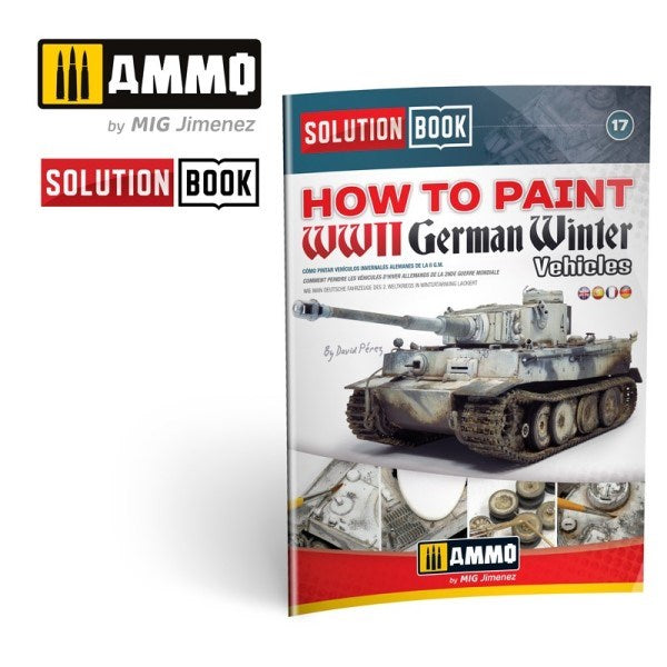 AMMO by Mig Jimenez A.MIG-6601 HOW TO PAINT WWII GERMAN WINTER VEHICLES - SOLUTION BOOK - Hobby City NZ (7882227843309)